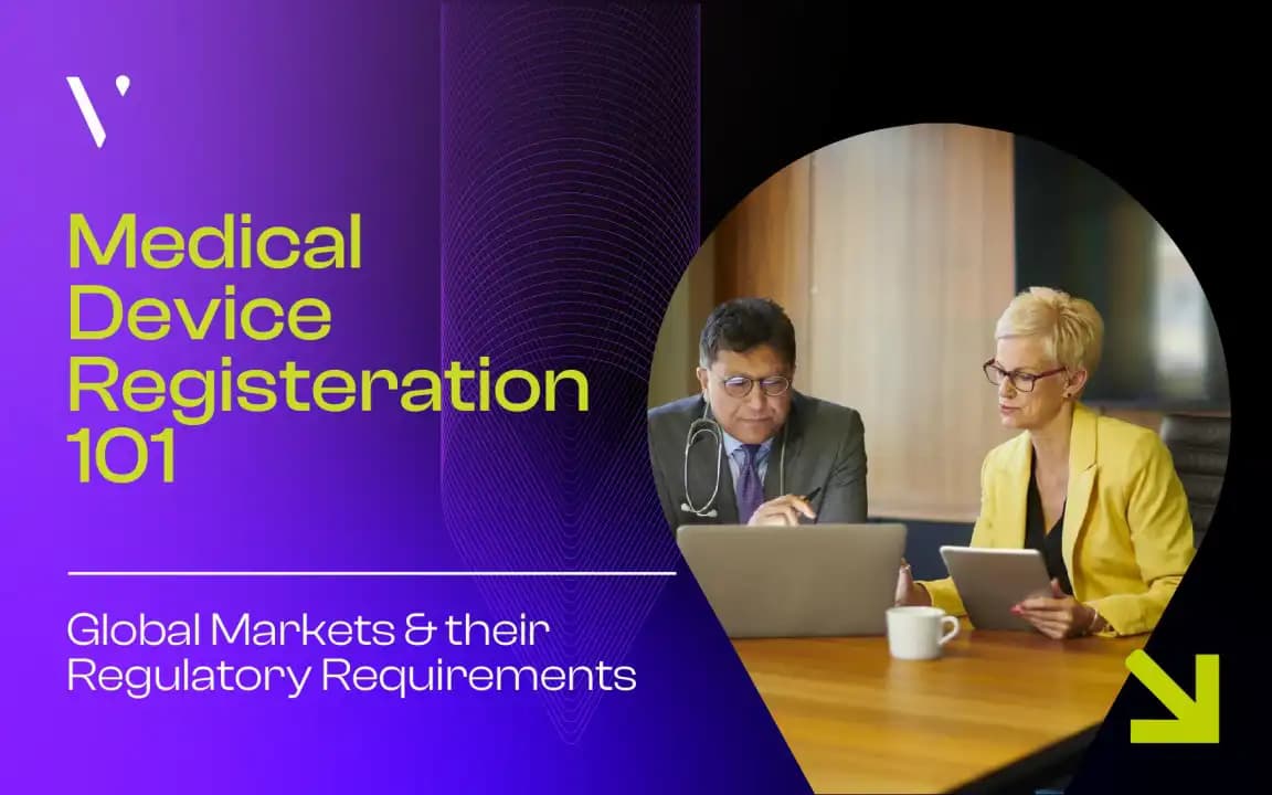 Medical Device Registration 101: Global Markets and their Regulatory Requirements
